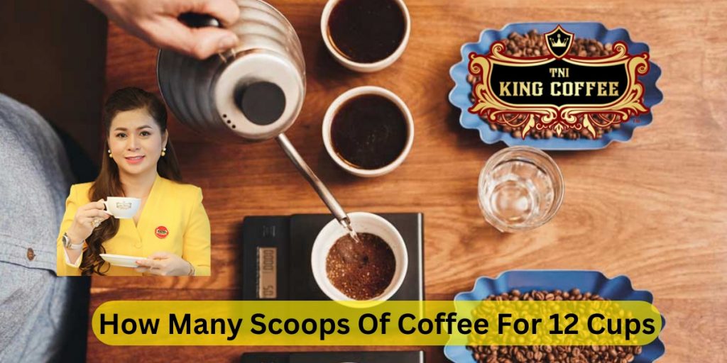 How Many Scoops Of Coffee For 12 Cups